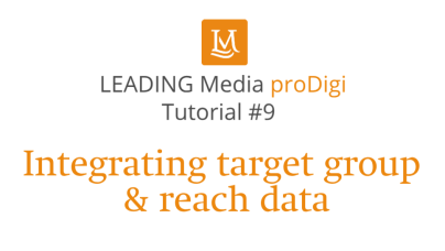 LEADING Media proDigi #9: Integrating target group & reach data