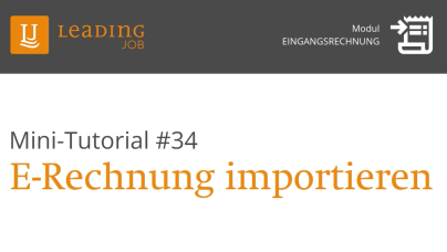 LEADING Job Minitutorial E-Rechnung importieren